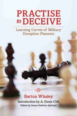 Practise to Deceive de Barton Whaley