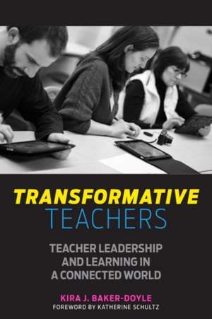 Transformative Teachers de Kira J Baker-Doyle
