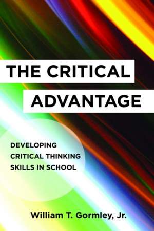 The Critical Advantage de William T. Gormley