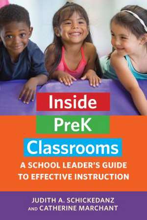 Inside Prek Classrooms de Judith A. Schickedanz