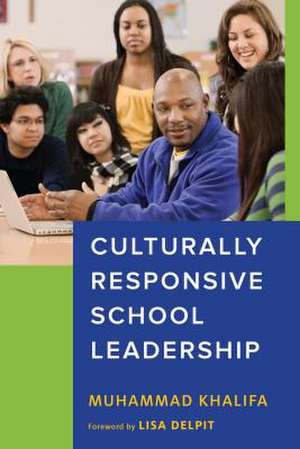 Culturally Responsive School Leadership de Muhammad Khalifa