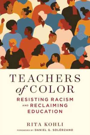 Teachers of Color de Rita Kohli