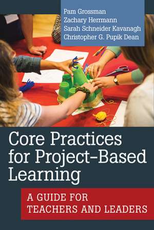 Core Practices for Project-Based Learning de Pam Grossman
