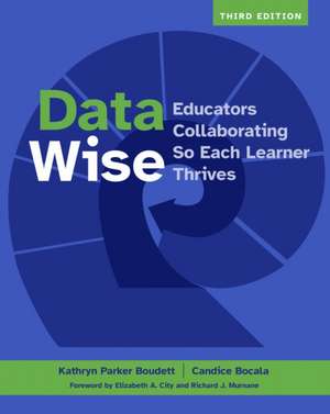 Data Wise, Third Edition de Kathryn Parker Boudett