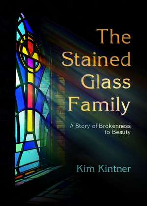 The Stained Glass Family de Kim Kintner