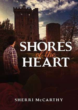 Shores of the Heart de Sherri McCarthy