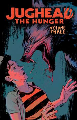 Jughead: The Hunger Vol. 3 de Frank Tieri