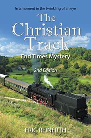 The Christian Track 2nd Edition de Eric Reinerth