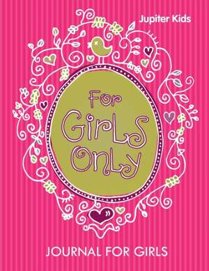 For Girls Only de Jupiter Kids