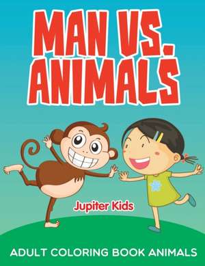 Man vs. Animals de Jupiter Kids