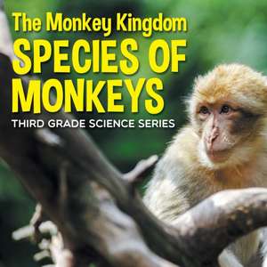 The Monkey Kingdom (Species of Monkeys) de Baby