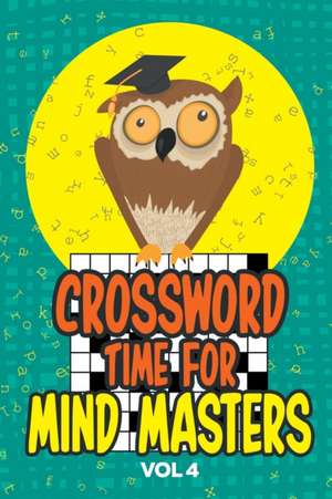 Crossword Time for Mind Masters Vol 4 de Speedy Publishing