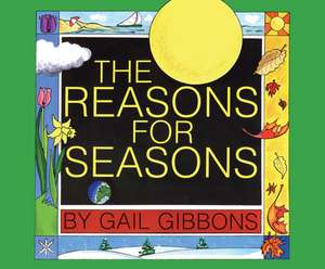 The Reasons for Seasons de Gail Gibbons