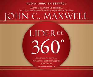 Lider de 360 (360 Degree Leader) de John C. Maxwell