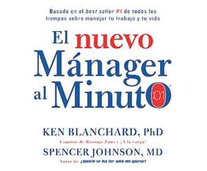 El Nuevo Manager Al Minuto (the New One Minute Manager) de Francisco Morales