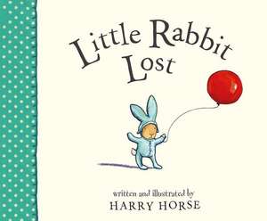 Little Rabbit Lost de Harry Horse