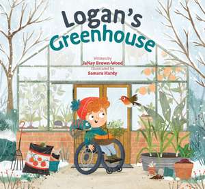 Logan's Greenhouse de Janay Brown-Wood