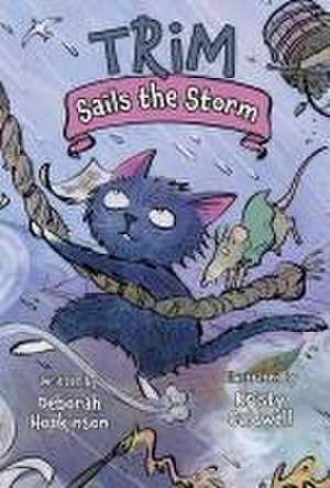 Trim Sails the Storm de Deborah Hopkinson