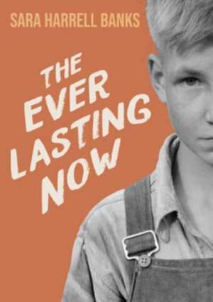 The Everlasting Now de Sara Harrell Banks