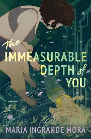 The Immeasurable Depth of You de Maria Ingrande Mora