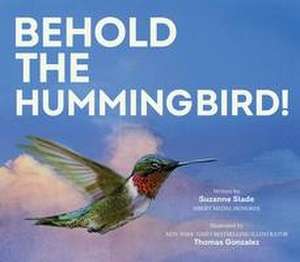 Behold the Hummingbird de Suzanne Slade