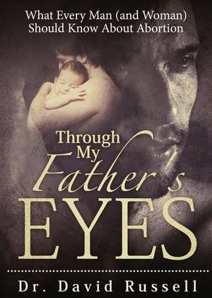 Through My Father's Eyes de Dr David Russell