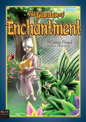 The Garden of Enchantment de Sarah Goedert