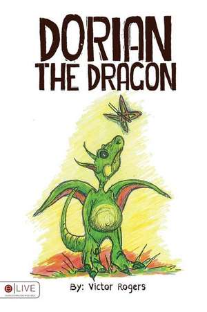 Dorian the Dragon de Victor Rogers