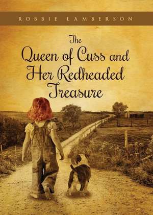 The Queen of Cuss and Her Redheaded Treasure de Robbie Lamberson