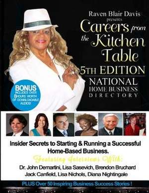 Careers from the Kitchen Table Home Business Directory de Raven Blair Glover