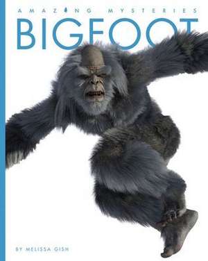 Bigfoot de Melissa Gish