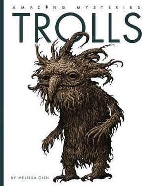 Trolls de Melissa Gish