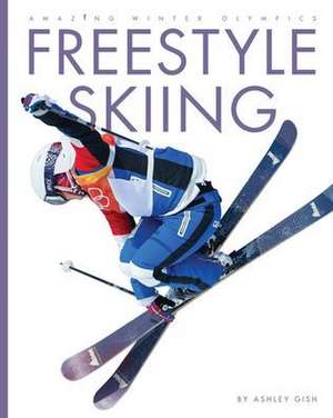 Freestyle Skiing de Ashley Gish