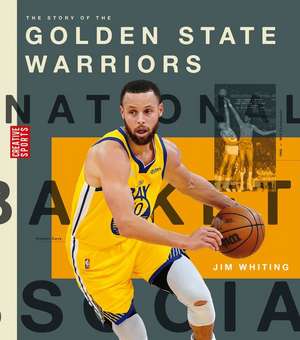 The Story of the Golden State Warriors de Jim Whiting