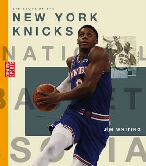 The Story of the New York Knicks de Jim Whiting