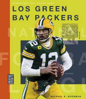 Los Green Bay Packers de Michael E Goodman