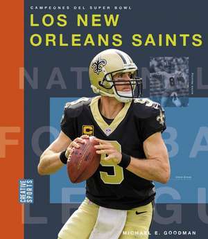 Los New Orleans Saints de Michael E Goodman