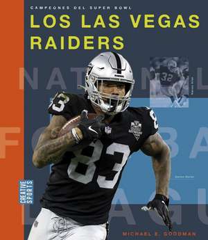 Los Las Vegas Raiders de Michael E Goodman