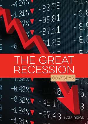 The Great Recession de Kate Riggs