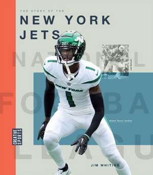 The Story of the New York Jets de Jim Whiting