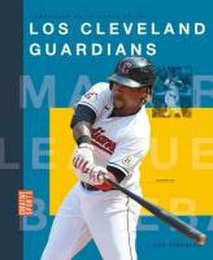 Los Cleveland Guardians de Joe Tischler