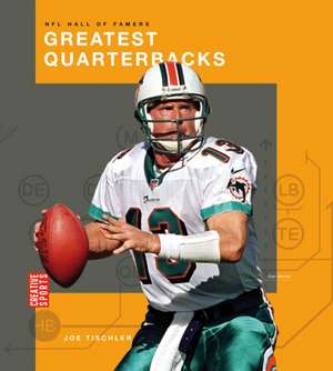Greatest Quarterbacks de Joe Tischler