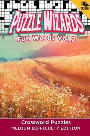 Puzzle Wizards Fun Words Vol 2 de Speedy Publishing Llc