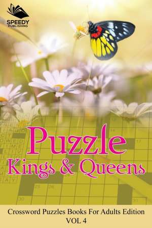 Puzzle Kings & Queens Vol 4 de Speedy Publishing Llc