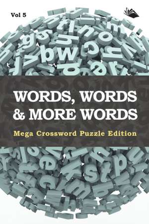 Words, Words & More Words Vol 5 de Speedy Publishing Llc