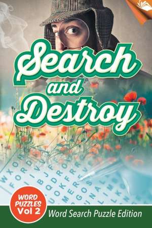 Search and Destroy Word Puzzles Vol 2 de Speedy Publishing Llc