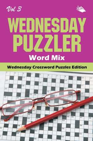 Wednesday Puzzler Word Mix Vol 3 de Speedy Publishing Llc