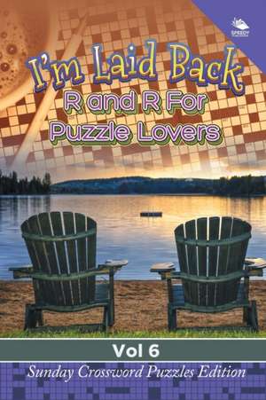 I'm Laid Back de Speedy Publishing Llc