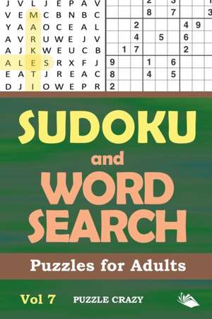 Sudoku and Word Search Puzzles for Adults Vol 7 de Puzzle Crazy