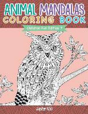 Animal Mandalas Coloring Book Children Fun Edition 7 de Jupiter Kids